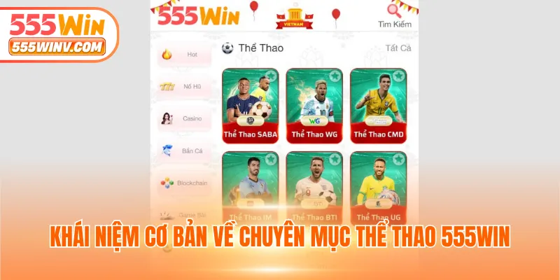 Khái niệm cơ bản về chuyên mục thể thao 555WIN